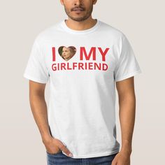 Funny I Love My Girlfriend Photo T-shirt, Men's, Size: Adult S, White Gender: male. Mexican T Shirts, Napoleon Dynamite, I Hate Everyone, Cadeau Photo, I Love My Girlfriend, Personalized Photo Gifts, T Shirt Costumes, Nerd Alert, Gifts For Your Boyfriend