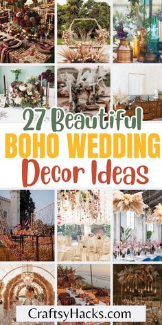 many different pictures with the words 27 beautiful boho wedding decor ideas on them, including flowers