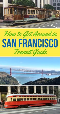 the san francisco transit guide is shown in two different pictures, with text overlaying how to get around it