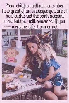 a woman and child sitting at a picnic table with food on it, the caption reads your children will not remember how great an employee