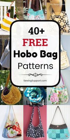 the top 10 free hobo bag patterns for purses and handbags with text overlay that reads, 40 + free hobo bag patterns