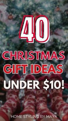 the words 40 christmas gift ideas under $ 10 are displayed in front of a tree