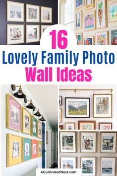 a collage of pictures with the words 16 lovely family photo wall ideas