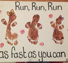 three gingerbreads painted on a sign that says run, run as fast as you can