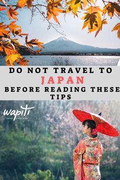 a woman in traditional japanese clothing holding an umbrella over her head with the words don't travel to japan before reading these tips