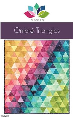 the cover of an ombre triangle quilt pattern