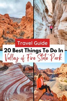 the best things to do in valley of fire state park, utah with text overlay that reads travel guide 20 best things to do in valley of fire state park