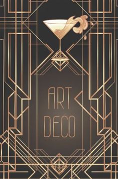 an art deco poster with gold lines and a cocktail glass in the center on a black background