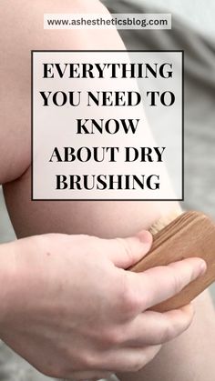 There are so many dry brushing benefits I had no idea about until i read this guide! it's definitely a must read Dry Brushing Technique Skin, How To Dry Brush Skin, Dry Brushing Face