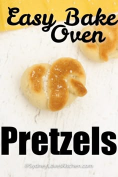 two pretzels on a white surface with the title easy bake oven pretzels