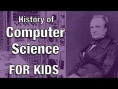 a man sitting in front of a computer with the words history of computer science for kids