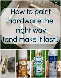 how to paint hardware the right way and make it last