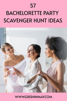 three women in dresses with text overlay that reads, 5 bachelor party scavenger hunt ideas