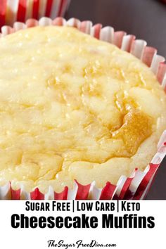 a close up of a muffin in a paper cupcake liner with the words sugar free low carb keto cheesecake muffins