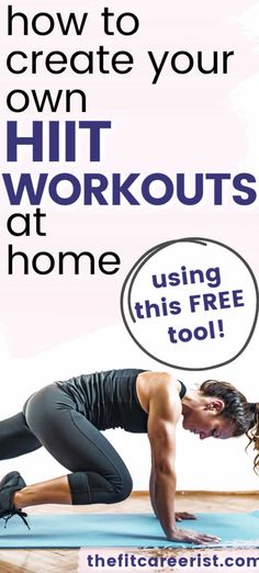 a woman doing a yoga pose with the text how to create your own hit workouts at home using this free tool