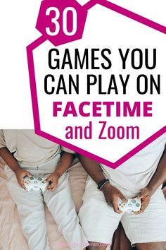 two people sitting on a bed with the text 30 games you can play on facetime and zoom