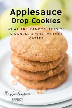 applesauce drop cookies on a plate with text overlay that reads, what are random acts of kindness and why do they matter matter?