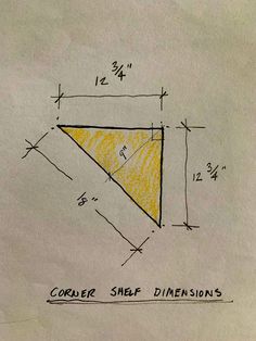 a drawing of a corner shelf with the measurements drawn on it and an area marked in yellow