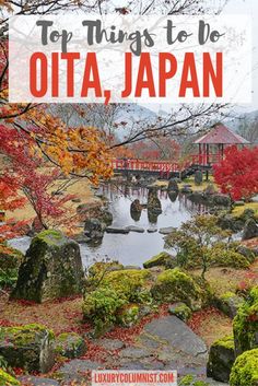 the top things to do in otta, japan with text overlaying it