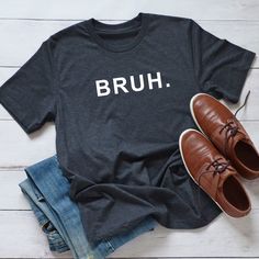 Bruh T-Shirt perfect for a teenage boy or girl. Unisex short sleeve and unisex long sleeve t-shirt. Great gift for a teen boy or girl. Funny quote. This shirt's brand is Bella Canvas. Offered in a unisex tee. Our unisex crew necks are SUPER soft and comfortable. Made with a super soft, cotton/poly t-shirt. This style of shirt is unisex sizing so tends to run true to size on women. ITEM FEATURES * T-SHIRT - Unisex fit, crew neck, short sleeves, reinforcing neckline and shoulder seam. * SIZING: We Middle School Boys Outfits, Funny Meme Quote, Funny Meme Quotes, Bruh Shirt, Boys School Outfits, Meme Quote, Gifts For Teen Boys