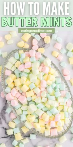 how to make butter mints with marshmallows in the background and text overlay