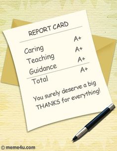 a note that says report card caring teaching guidance total you surely deserves a big thanks for everything