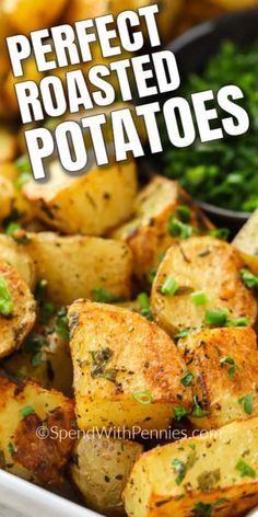 potatoes in a white dish with parsley and herbs on the side text overlay reads perfect roasted potatoes