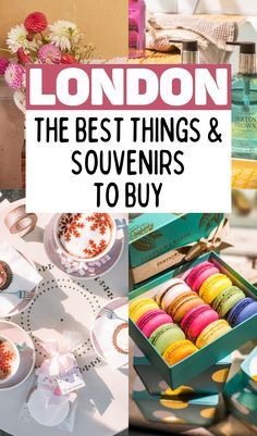 the best things and souvenirs to buy in london, including macarons