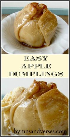 two pictures of apple dumplings on plates with the words, easy apple dumplings