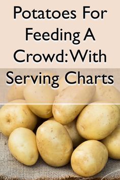 potatoes for feeding a crowd with serving chart on the bottom, and text overlay