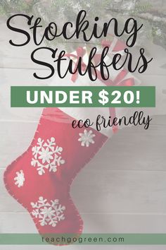 stockings under $ 20 with text overlay reading stocking stuffers under $ 20 eco friendly