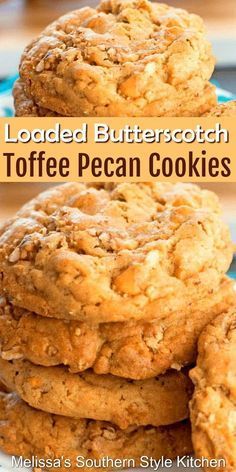 three cookies stacked on top of each other with the words loaded butterscotch toffee pecan cookies