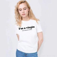 I'm a Virgin (This is an Old T-shirt) Tee is now available in white and black. This humorous t-shirt is sure to get a laugh and make a statement wherever you go. Made with high-quality materials and available in various sizes, this t-shirt is perfect for any occasion. Whether you're hitting the town or just hanging out with friends, this t-shirt is sure to be a hit. So why wait? Get yours today and let everyone know you're a virgin...but it's just an old t-shirt. Collar: O-Neck Material: Cotton E Girl Style, Hooded Denim Jacket, Rainbow Outfit, Tumblr Outfits, Indie Aesthetic, Vintage Denim Jacket, Old T Shirts, Girls Tees, Harajuku Fashion