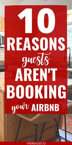 Stop doing these 10 common things that could be preventing you from getting MORE Airbnb bookings Vrbo Host, Hosting Tips, Getting Into Real Estate