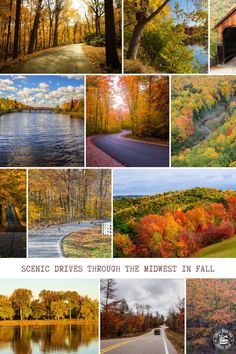 many different pictures of trees and water in the fall, with text that reads scenic drives through the midwest in fall