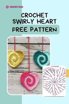 crochet swirly heart free pattern is featured in the article, which features three hearts