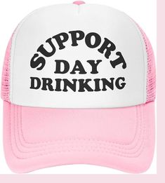 Support Day Drinking, Trucker Hat Women, Beer Hat, Silly Clothes