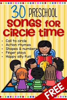 a poster with the words 30 preschool songs for circle time