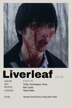 a poster with the words liverleaf on it and an image of a man's face covered in blood