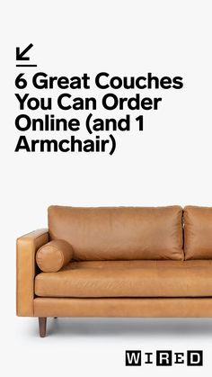 a couch with the words 6 great couches you can order online and 1 armchair