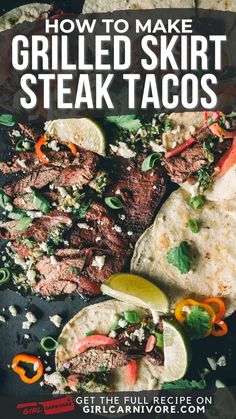 grilled steak tacos with peppers and cilantro on the side text reads, how to make grilled skirt steak tacos