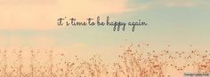 the words it's time to be happy again written in black ink on a background of tall grass