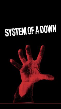 a red hand with the words system of a down on it's black background