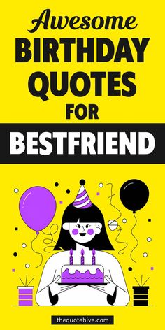 Awesome Birthday Quotes for Best Friend