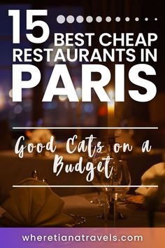 a restaurant with the words 15 best cheap restaurants in paris