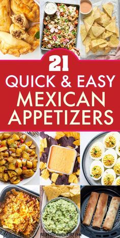 21 quick and easy mexican appetizers that are perfect for any party or celebration