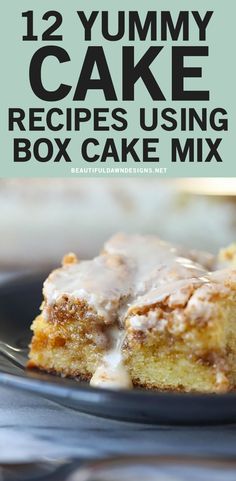 a piece of cake sitting on top of a blue plate with the words, 12 yummy cake recipes using box cake mix