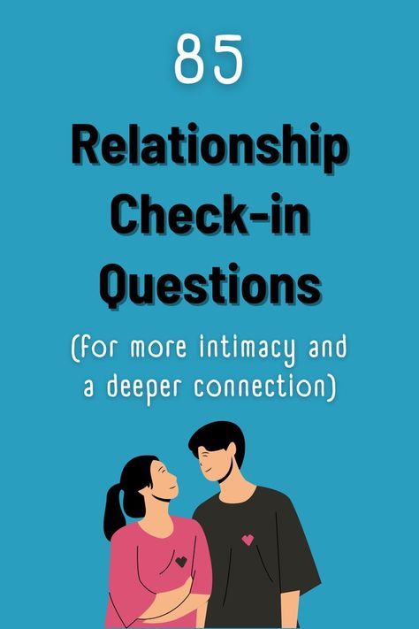 Bright blue Pinterest pin with large text '85 Relationship Check-in Questions (for more intimacy and a deeper connection)' at the top. Below, an illustration of a loving couple, a man and a woman, looking at each other with affection, enhancing the theme of deepening relationship bonds. Daily Relationship Check In Questions, Questions For Connection, Questions To Bring Couples Closer, Couples Connection Questions, Questions For Long Term Relationship, Relationship Review Questions, Deep Questions For Boyfriend, Connection Questions For Couples, How To Deepen A Relationship