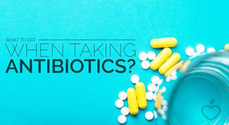 Taking Antibiotics, Natural Cleaners, Good Foods To Eat, Bacterial Infection, Wellness Blog, What To Eat, Foods To Eat, Diet And Nutrition, Health Wellness