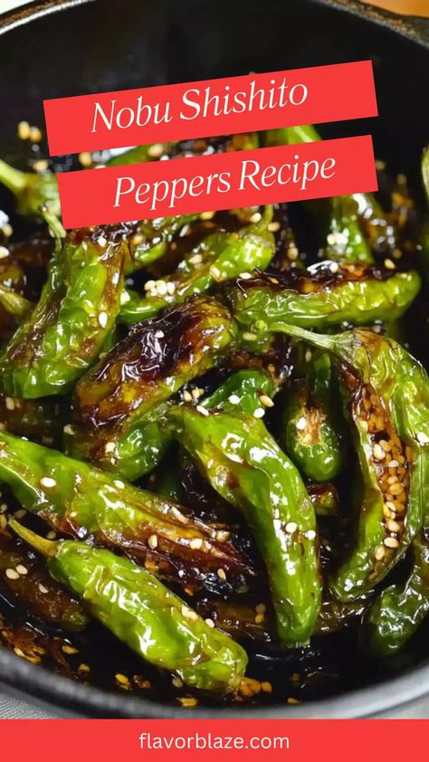 Nobu Shishito Peppers Recipe – Flavor Blaze How To Make Shishito Peppers, What To Do With Shishito Peppers, Fried Shishito Peppers, Shito Pepper Recipe, How To Cook Shishito Peppers, Blistered Shishito Peppers Recipe, Shishito Peppers Recipes, Roasted Shishito Peppers Recipe, Sushito Peppers Recipe